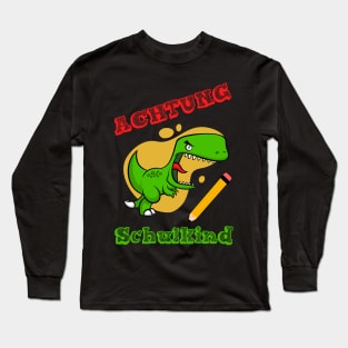 Schulstart Kinder Achtung Schulkind Schulanfang T-Shirt Long Sleeve T-Shirt